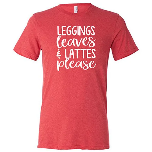 Leggings Leaves & Lattes Please Shirt Unisex