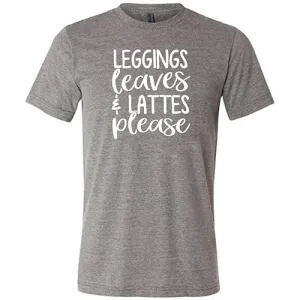 Leggings Leaves & Lattes Please Shirt Unisex